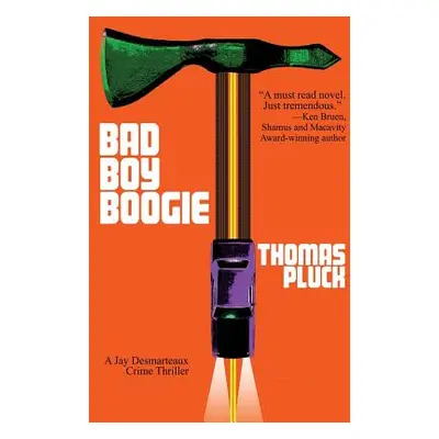 "Bad Boy Boogie" - "" ("Pluck Thomas")