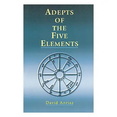 "Adepts of the Five Elements" - "" ("Anrias David")