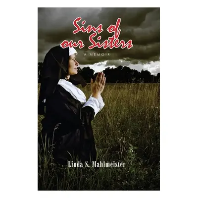 "Sins of our Sisters" - "" ("Mahlmeister Linda S.")