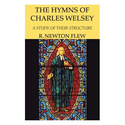 "The Hymns of Charles Wesley" - "" ("Flew R. Newton")