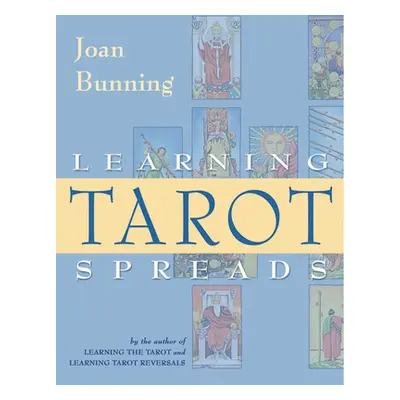 "Learning Tarot Spreads" - "" ("Bunning Joan")