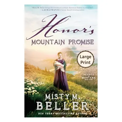 "Honor's Mountain Promise" - "" ("Beller Misty M.")