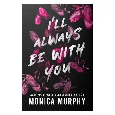 "I'll Always Be with You" - "" ("Murphy Monica")