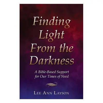 "Finding Light From the Darkness" - "" ("Layson Lee Ann")