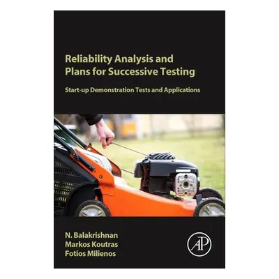 "Reliability Analysis and Plans for Successive Testing: Start-Up Demonstration Tests and Applica