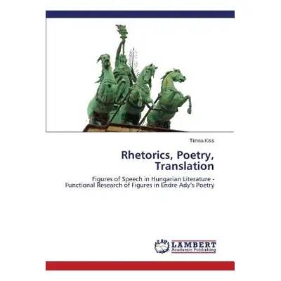 "Rhetorics, Poetry, Translation" - "" ("Kiss Tmea")