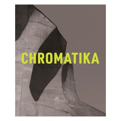 "The Chromatika / Die Chromatika: A new psychological theory of colour for the 21st Century / Ei