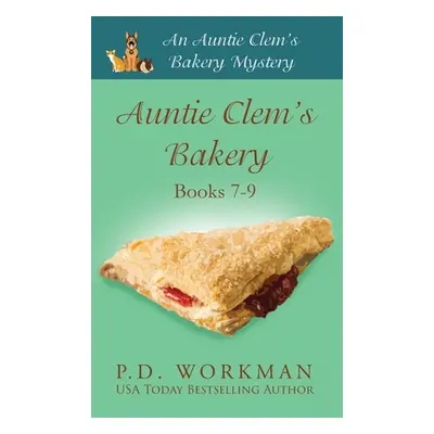 "Auntie Clem's Bakery 7-9: Cozy Culinary & Pet Mysteries" - "" ("Workman P. D.")