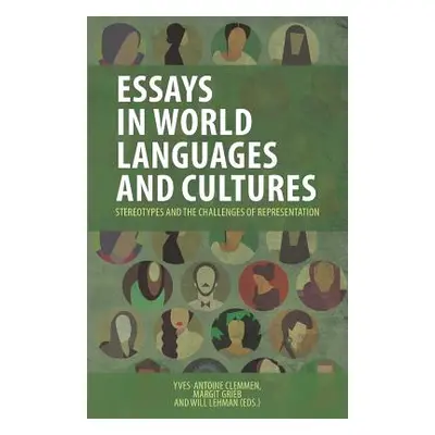 "Essays in World Languages and Cultures: Stereotypes and the Challenges of Representation" - "" 