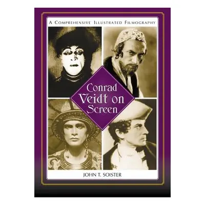 "Conrad Veidt on Screen: A Comprehensive Illustrated Filmography" - "" ("Soister John T.")