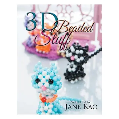 "3D Beaded Stuff" - "" ("Kao Jane")