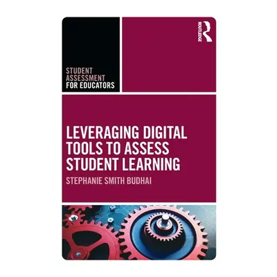 "Leveraging Digital Tools to Assess Student Learning" - "" ("Budhai Stephanie Smith")