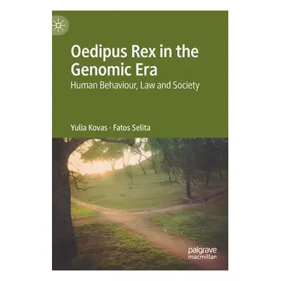 "Oedipus Rex in the Genomic Era: Human Behaviour, Law and Society" - "" ("Kovas Yulia")