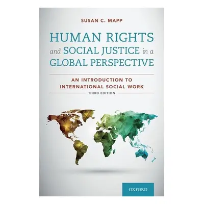 "Human Rights and Social Justice in a Global Perspective: An Introduction to International Socia