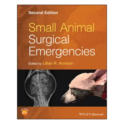 "Small Animal Surgical Emergencies" - "" ("Aronson Lillian R.")