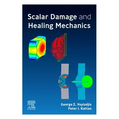 "Scalar Damage and Healing Mechanics" - "" ("Voyiadjis George Z.")