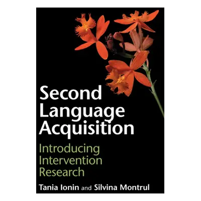 "Second Language Acquisition: Introducing Intervention Research" - "" ("Ionin Tania")