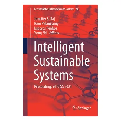 "Intelligent Sustainable Systems: Proceedings of Iciss 2021" - "" ("Raj Jennifer S.")