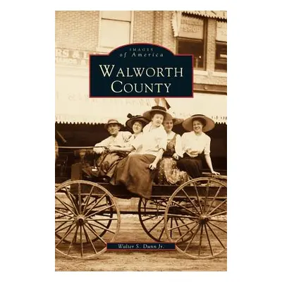 "Walworth County" - "" ("Dunn Walter S. Jr.")