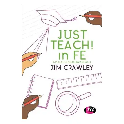 "Just Teach! in Fe: A People-Centered Approach" - "" ("Crawley Jim")