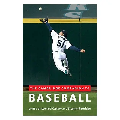 "The Cambridge Companion to Baseball" - "" ("Cassuto Leonard")