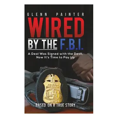 "Wired by the F.B.I." - "" ("Painter Glenn")