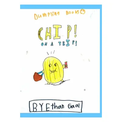 "Chip on a Trip" - "" ("Gaal Ethan")