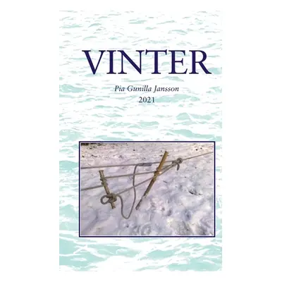 "Vinter: I mrker och kyla p de ondliga isvidderna" - "" ("Jansson Pia Gunilla")