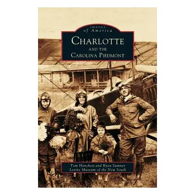 "Charlotte and the Carolina Piedmont" - "" ("Sumner Ryan L.")