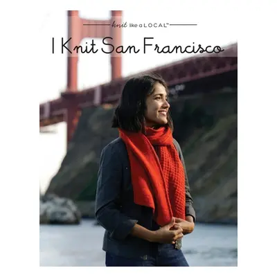 "I Knit San Francisco" - "" ("Dames Kathleen")