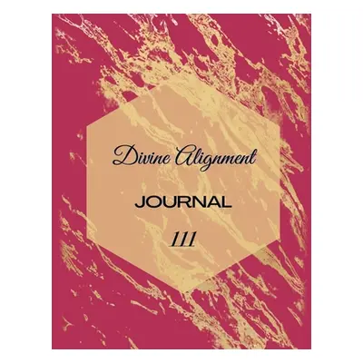 "Divine Alignment: Personal Journal" - "" ("Smith Joy Nicole")