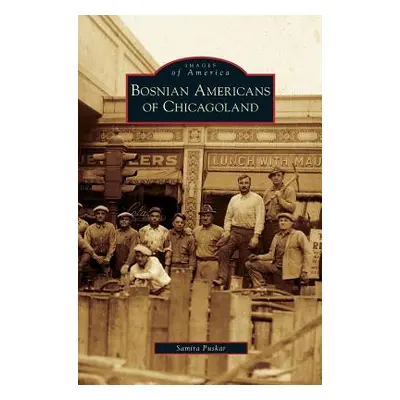 "Bosnian Americans of Chicagoland" - "" ("Puskar Samira")