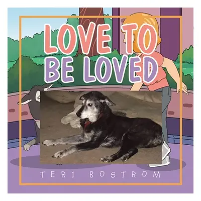 "Love to Be Loved" - "" ("Bostrom Teri")