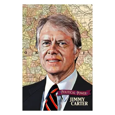 "Political Power: Jimmy Carter" - "" ("Frizell Michael")