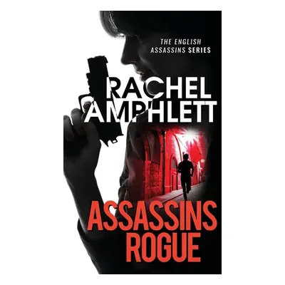 "Assassins Rogue" - "" ("Amphlett Rachel")