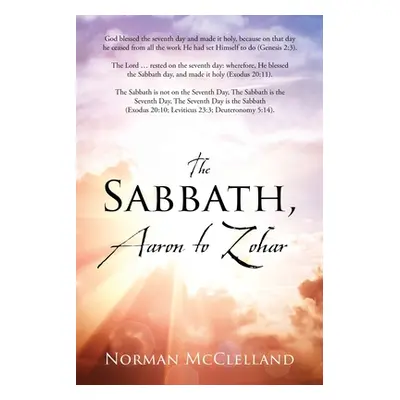 "The Sabbath, Aaron to Zohar" - "" ("McClelland Norman")