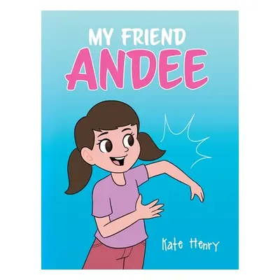 "My Friend Andee" - "" ("Henry Kate")