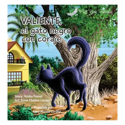 "Valiente: El Gato Negro Con Coraje" - "" ("Forest Yesika")