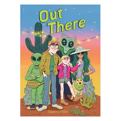 "Out There (a Graphic Novel)" - "" ("Miller Seaerra")