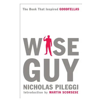 "Wise Guy" - "" ("Pileggi Nicholas")