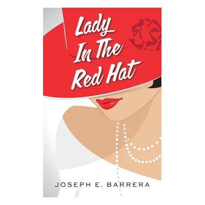 "Lady In The Red Hat" - "" ("Barrera Joseph E.")