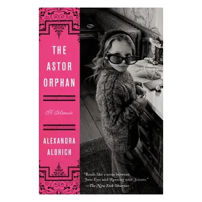 "The Astor Orphan" - "" ("Aldrich Alexandra")