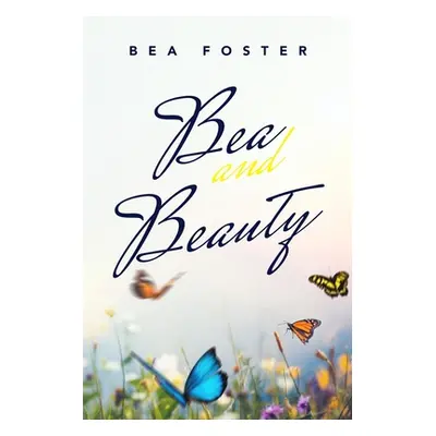 "Bea and Beauty" - "" ("Foster Bea")