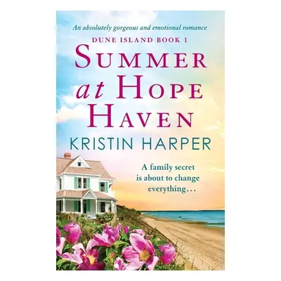 "Summer at Hope Haven: An absolutely gorgeous and emotional romance" - "" ("Harper Kristin")