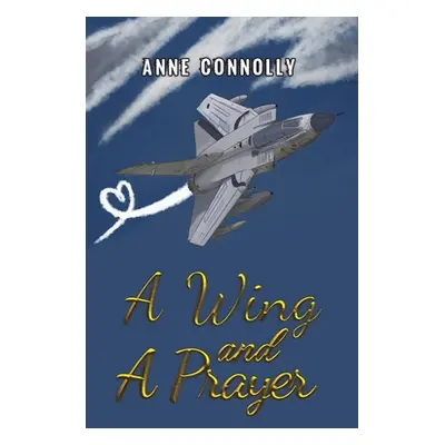 "A Wing and A Prayer" - "" ("Connolly Anne")