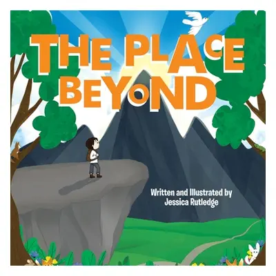 "The Place Beyond" - "" ("Rutledge Jessica")