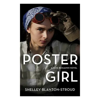 "Poster Girl: A Jane Benjamin Novel" - "" ("Blanton-Stroud Shelley")