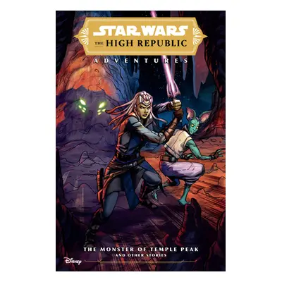 "Star Wars: The High Republic Adventures--The Monster of Temple Peak and Other Stories" - "" ("S