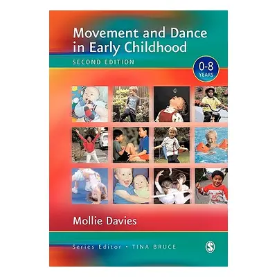 "Movement and Dance in Early Childhood" - "" ("Davies Mollie")