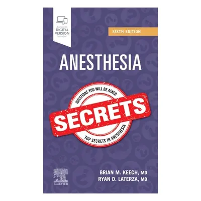 "Anesthesia Secrets" - "" ("Keech Brian M.")